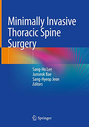 [text book] Minimally Invasive Thoracic Spine Surgery