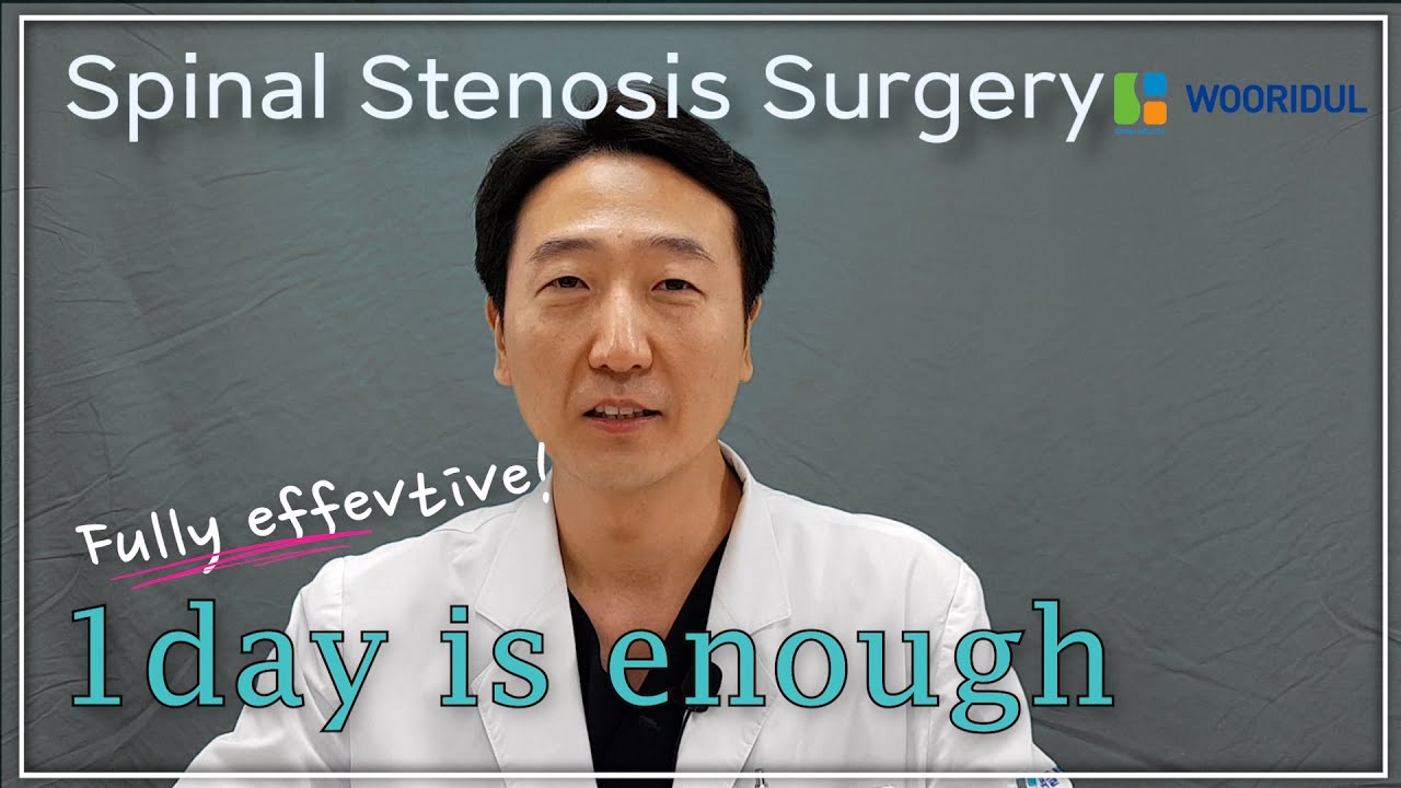 Spinal stenosis can get better in one day with a small surgery/Wooridul Spine Hospital Seoul Korea