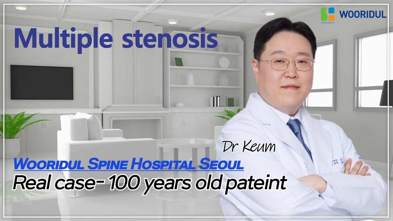 A safe stenosis surgery performed on a 100-year-old patient/Wooridul Spine Hospital