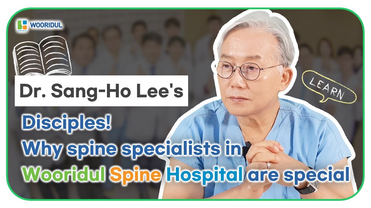 7 Years of Training! Why Patients Worldwide Trust Wooridul Spine Hospital